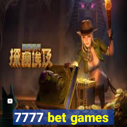 7777 bet games